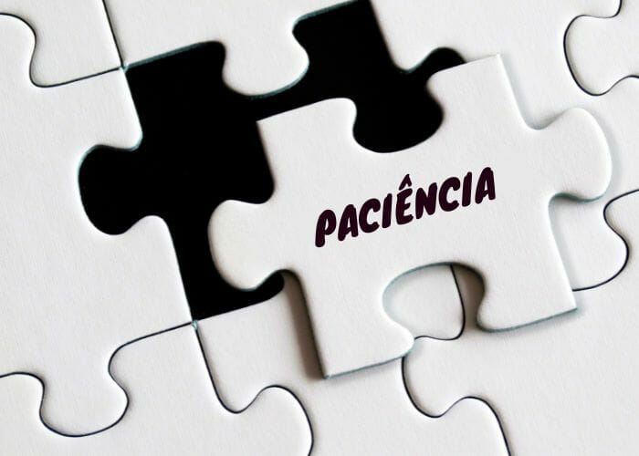 Paciência – precisamos aprender esse jogo fácil