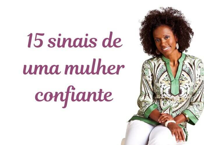 Mulher Confiante – 15 sinais de uma mulher confiante